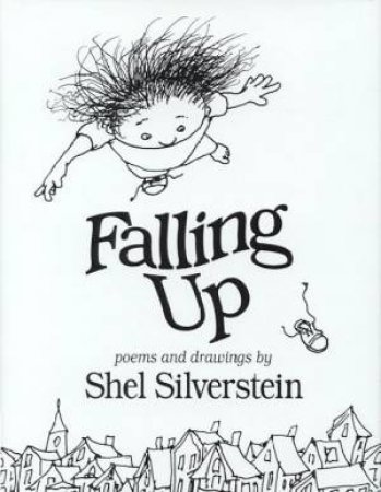 Falling Up by Shel Silverstein