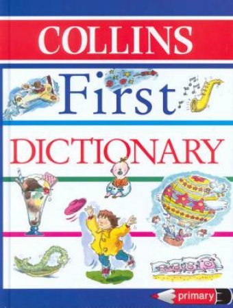 Collins First Dictionary: Primary by Various