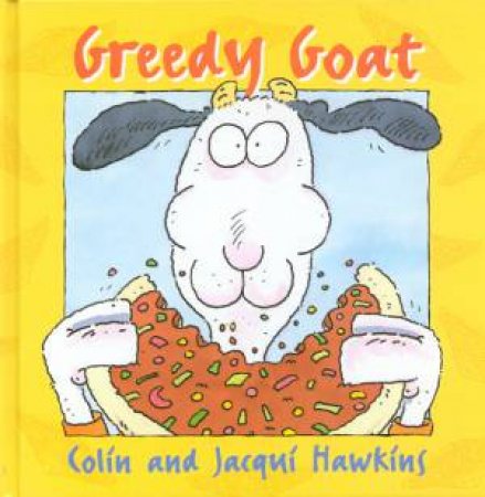 Greedy Goat by Colin & Jacqui Hawkins