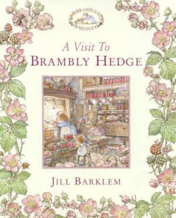 A Visit To Brambly Hedge by Jill Barklem