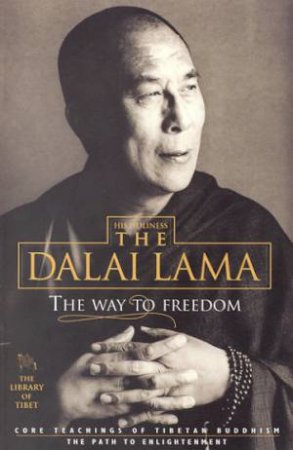 The Way To Freedom by The Dalai Lama