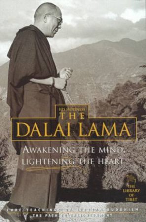 Awakening The Mind, Lightening The Heart by The Dalai Lama