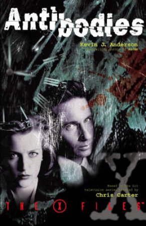 X Files Antibodies 05 by Kevin J Anderson