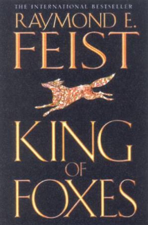 King Of Foxes by Raymond E Feist