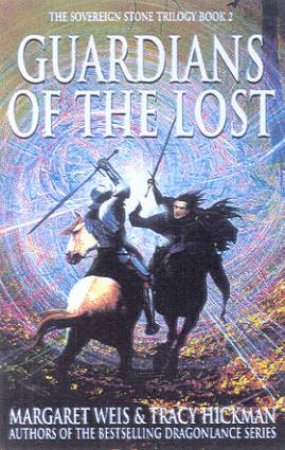 Guardians Of The Lost by Margaret Weis & Tracy Hickman