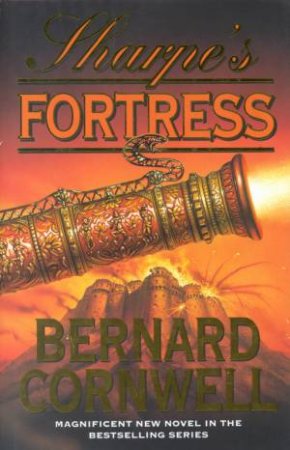 Sharpe's Fortress by Bernard Cornwell