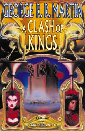 A Clash Of Kings by George R R Martin