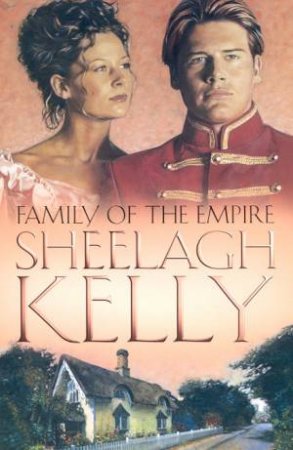 Family Of The Empire by Sheelagh Kelly