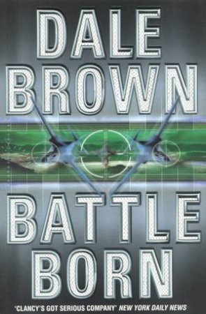 Battle Born by Dale Brown