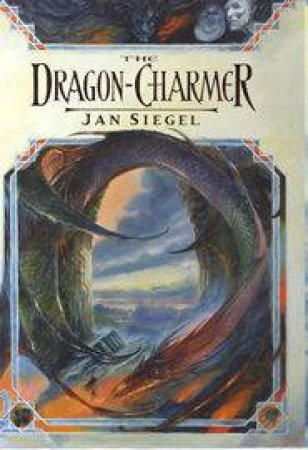 The Dragon-Charmer by Jan Siegel