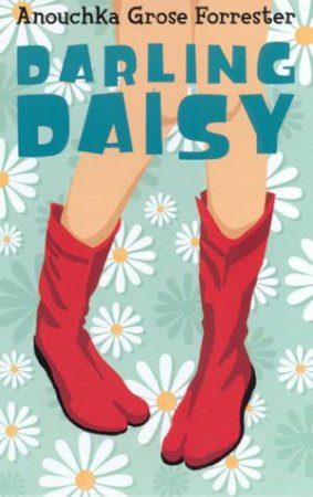 Darling Daisy by Anouchka Grose Forrester