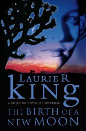 The Birth Of A New Moon by Laurie King
