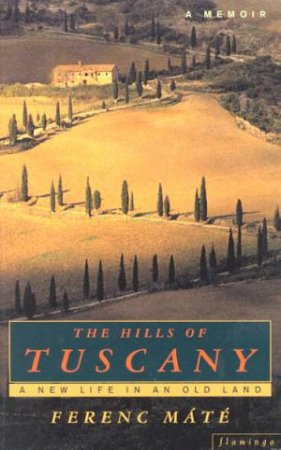 The Hills Of Tuscany by Ferenc Mate