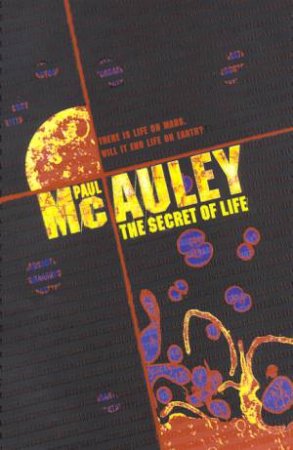 The Secret Of Life by Paul McAuley