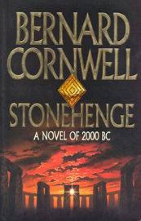 Stonehenge by Bernard Cornwell