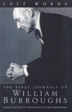 Last Words The Final Journals Of William Burroughs