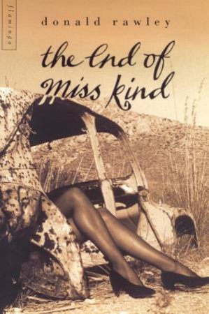 The End Of Miss Kind by Donald Rawley