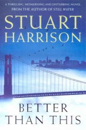 Better Than This by Stuart Harrison
