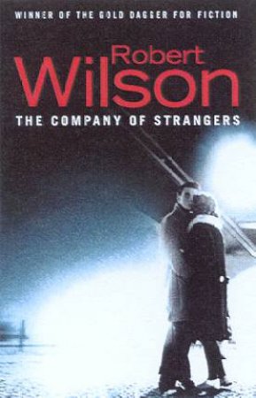 The Company Of Strangers by Robert Wilson