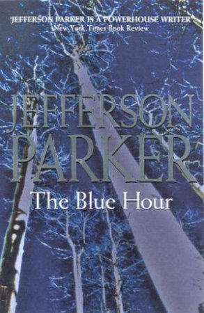 The Blue Hour by Jefferson Parker