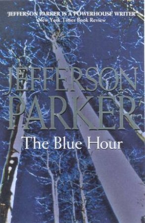 The Blue Hour by Jefferson Parker