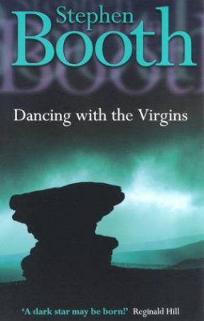 Dancing With The Virgins by Stephen Booth