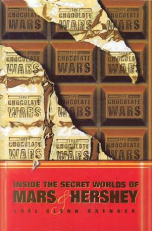 The Chocolate Wars by Joel Glenn Brenner