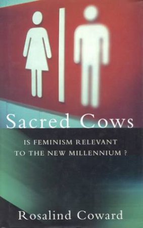 Sacred Cows by Rosalind Coward