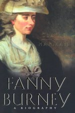 Fanny Burney A Biography