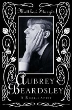 Aubrey Beardsley A Biography