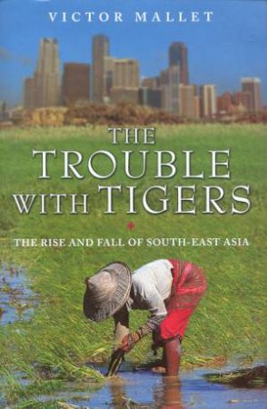 The Trouble With Tigers by Victor Mallet