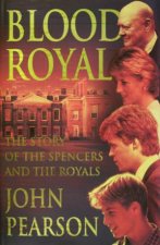 Blood Royal The Story Of The Spencers And The Royals