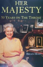 Her Majesty  50 Years On The Throne