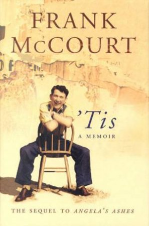 'Tis: A Memoir by Frank McCourt