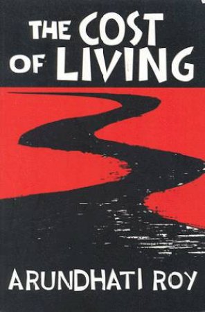 The Cost Of Living by Arundhati Roy