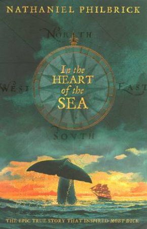 In The Heart Of The Sea by Nathaniel Philbrick