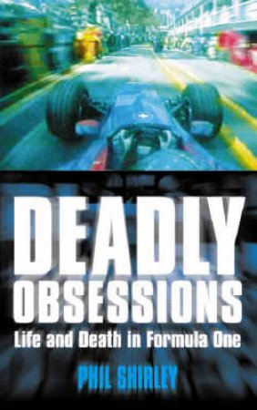 Deadly Obsessions by Phil Shirley