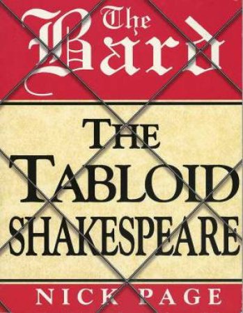 The Bard: The Tabloid Shakespeare by Nick Page