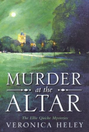 Murder At The Altar by Veronica Heley