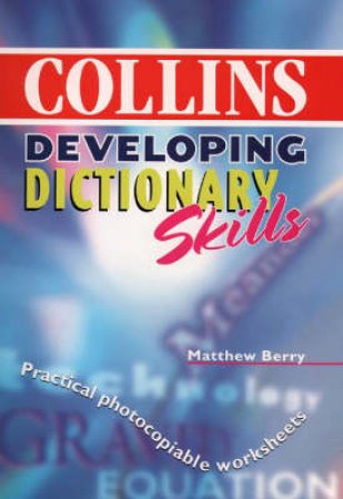 Collins Developing Dictionary Skills by Matthew Berry