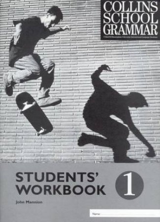 Collins School Grammar: Students' Workbook 1 by John Mannion