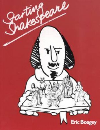 Starting Shakespeare by Eric Boagey