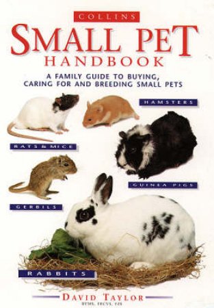 Collins Small Pet Handbook by David Taylor