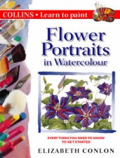 Collins Learn To Paint Flower Portraits