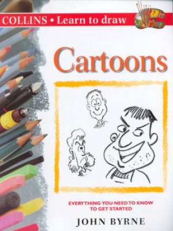 Collins Learn To Draw Cartoons by John Byrne