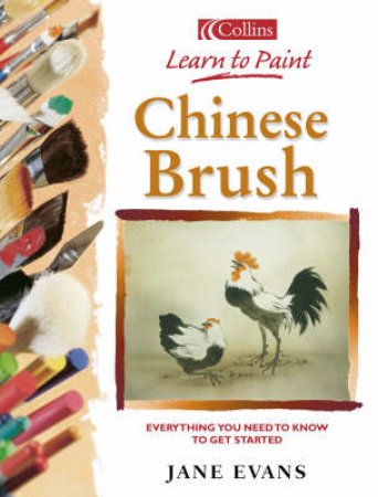 Learn To Paint With A Chinese Brush by Jane Evans