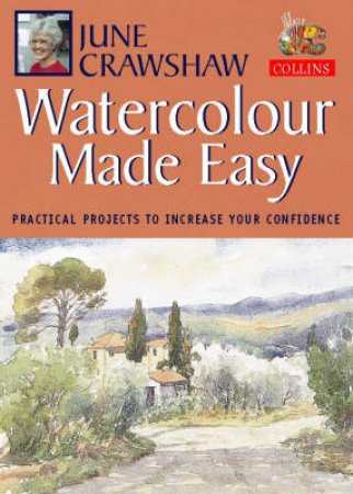 Watercolour Made Easy by June Crawshaw