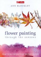 Flower Painting Through The Seasons