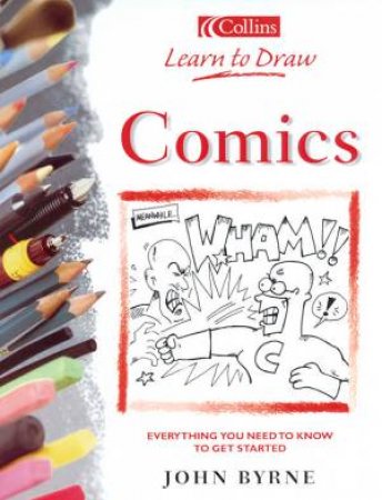 Collins Learn To Draw Comics by John Byrne