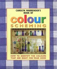 Carolyn Warrenders Book Of Colour Scheming